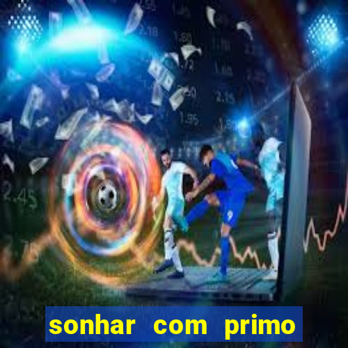 sonhar com primo livro dos sonhos